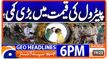 Big Reduction in Petrol Prices ?? | Geo News 6PM Headlines | 8 April 2026